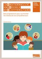 La maternelle, une école de littérature, Des progressions pour surmonter les obstacles de compréhension