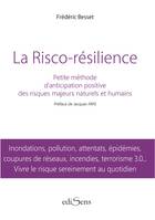 La risco-résilience, Petite méthode d'anticipation positive des risques majeurs naturels et humains