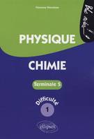 Physique-Chimie - Terminale S niveau 1, niveau de difficulté 1