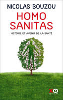 Homo Sanitas - Histoire et avenir de la santé