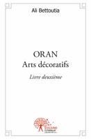 Livre deuxième, ORAN Arts décoratifs <i>Livre deuxième</i>, arts décoratifs