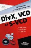 DivX, VCD et S-VCD