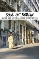 Soul of Berlin - guide des 30 meilleures expériences