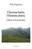 L'homme battu, l'Homme abattu, Cyléon et la possession