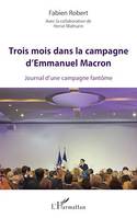 Trois mois dans la campagne d'Emmanuel Macron, Journal d'une campagne fantôme