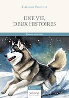 Une vie, deux histoires