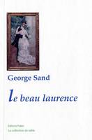 Oeuvres complètes de George Sand, Le Beau Laurence.