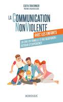 La Communication NonViolente avec les enfants, La CNV en famille et au quotidien : retour d'expérience