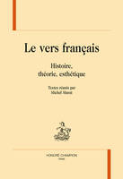 Le vers français, Histoire, théorie, esthétique