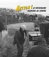 Action !, Le patrimoine normand au cinéma
