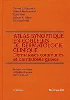 Atlas synoptique en couleurs de dermatologie clinique - dermatoses communes et dermatoses graves, dermatoses communes et dermatoses graves