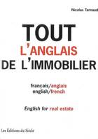 TOUT L'ANGLAIS DE L'IMMOBILIER, français-anglais