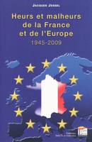 Heurs et malheurs de la France et de l'Europe, 1945-2009, 1945-2009