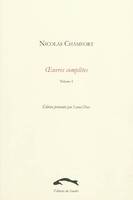 Oeuvres complètes / Nicolas Chamfort, Volume I, Oeuvres complètes