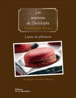 Leçon de pâtisserie, 6, Leçons de pâtisserie, Les macarons de Christophe