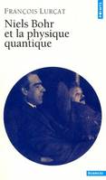 Niels Bohr et la physique quantique