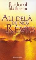 AU-DELA DE NOS REVES, roman