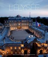 L'Elysée, la vie et les métiers de la première maison de France