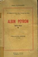 ALBIN PEYRON 1870-1944. UN SOLDAT DU CHRIST DANS L'ARMEE DU SALUT