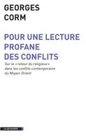 Pour une lecture profane des conflits, sur le «retour du religieux» dans les conflits contemporains du Moyen-Orient