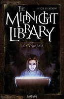 9, The Midnight Library 9: Le Corbeau