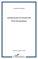 Les français aux Etats-Unis Etude ethnographique, Etude ethnographique