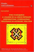 Être syndiqué(e) à l'ombre de la croix potencée, Corporatisme, syndicalisme, résistance en Autriche, 1934-1938