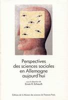 Perspectives des sciences sociales en Allemagne aujourd'hui, textes couronnés par le prix de la fondation Fritz Thyssen, 1981-1985