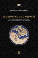 Géographes d'Al-Andalus, De l'inventaire d'un territoire à la construction d'une mémoire