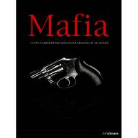 Mafia / les plus grandes organisations criminelles du monde