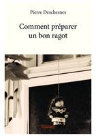 Comment préparer un bon ragot