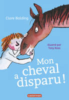 Mon cheval très spécial, Mon cheval a disparu !