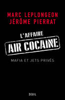 L'Affaire Air Cocaïne. Mafia et jets privés, Mafia et jets privés