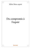 Du compromis à l'espoir