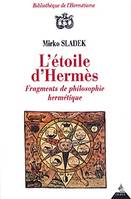 L'étoile d'Hermès, satanistes et antisatanistes du XVIIe siècle à nos jours