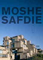 Moshe Safdie Vol 1 /anglais