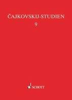 Vol. 9, Existenzkrise und Tragikomödie: Cajkovskijs Ehe (Crise existentielle et tragicomédie : le mariage de Tschaikowsky), Une documentation. Vol. 9.