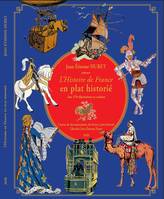 L'histoire de France en plat historié, Généralités, chronologie (de l'antiquité au xxe siècle), anciennes colonies françaises