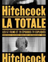 Hitchcock - La Totale (petit format), Les 57 films et 20 épisodes TV expliqués