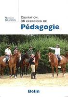 Equitation, 36 exercices de pédagogie