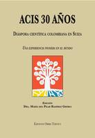 ACIS 30 años. Diáspora científica colombiana en Suiza