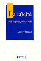 LA LAÏCITE. Une exigence pour la paix, une exigence pour la paix