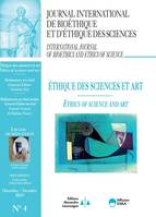 ETHIQUE DES SCIENCES ET ART-JIB VOL 30 N°4-2019, JOURNAL INTERNATIONAL DE BIOETHIQUE ET D'ETHIQUE DES SCIENCES-DEC.2019