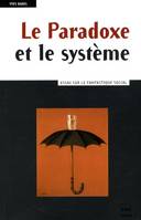 Le paradoxe et le système / essai sur le fantastique social, essai sur le fantastique social