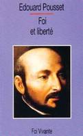 Foi et liberté, présentation des «Exercices spirituels» de saint Ignace de Loyola