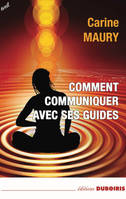 Comment communiquer avec ses guides