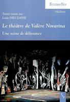 Le théâtre de Valere Novarina la scène de délivrance, une scène de la délivrance