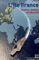 L'île France : Guerre, marine et sécurité [Paperback] Girard, Christian, guerre, marine et sécurité