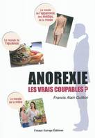 Anorexie mentale, les vrais coupables