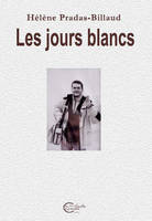 Les jours blancs / lettre à l'absent, lettre à l'absent